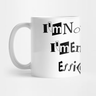 I'm Not Lazy, I'm Energy Efficient desingn Mug